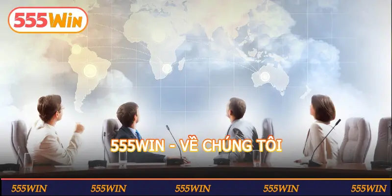 555WIN - VỀ CHÚNG TÔI