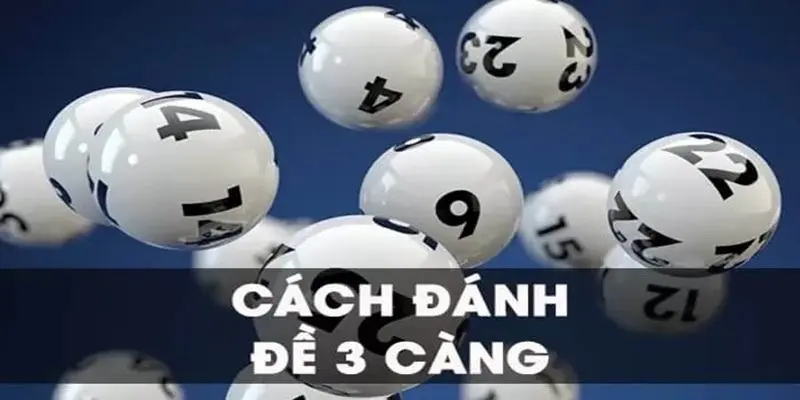 Lô đề ba càng là gì và tỷ lệ ăn thưởng thực tế
